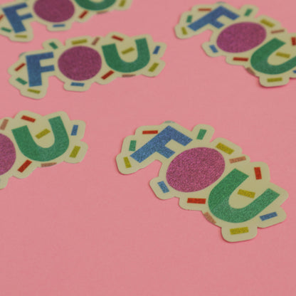 Sticker FOU pailleté